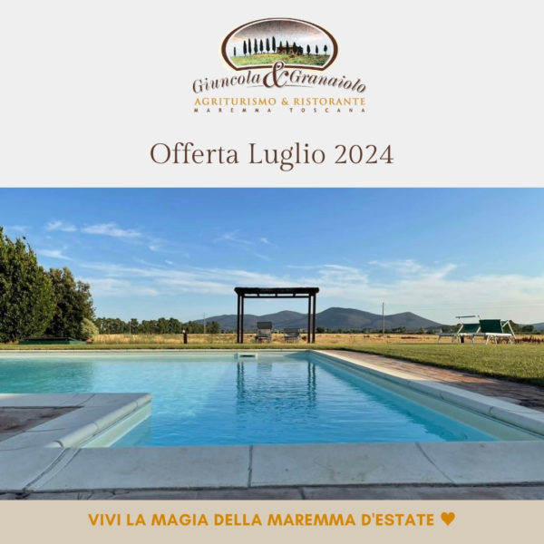 Agriturismo Giuncola e Granaiolo - Offerta Luglio 2024